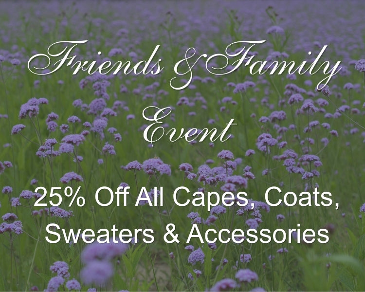 Friends & Family: 25% off all capes, sweaters & accessories